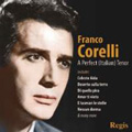 A Perfect Italian Tenor / Franco Corelli, Arturo Basile, Torino RAI Orchestra