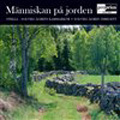 Manniskan Pa Jorden (The Man on Earth) -K.Nystedt, Grieg, T.L.de Victoria, etc / Solvieg Agren(cond), Stella -Solvieg Agren's Chamber Choir
