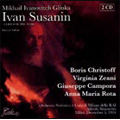 Glinka: Ivan Susanin (in Italian) (12/5/1954) (+BT; Prince Igor) / Alfredo Simonetto(cond), Milano RAI Symphony Orchestra, Boris Christoff(B), Virginia Zeani(S), etc Glinka: Ivan Susanin (in Italian) (12/5/1954) (+BT; Prince Igor) / Alfredo Simonetto(cond), Milano RAI Symphony Orchestra, Boris Christoff(B), Virginia Zeani(S), etc