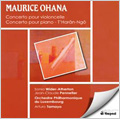 M.Ohana: Cello Concerto "In Dark and Blue", T'Haran-Ngo, Piano Concerto / Sonia Wieder-Atherton(vc), Jean-Claude Pennetier(p), Arturo Tamayo(cond), Luxembourg PO