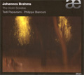Brahms: Violin Sonata No.1-3 (5/24-27/2007) / Tedi Papavrami(vn), Philippe Bianconi(p)
