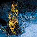 RAISE A FLAG