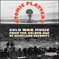 Atomic Platters:Cold War Music from the Golden Age ［5CD+DVD+BOOK］ CD