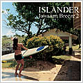 ISLANDER ~JAWAIIAN BREEZE 2~ ISLANDER ~JAWAIIAN BREEZE 2~