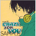 ドラマＣＤ　ＣＲＡＺＹ　ＦＯＲ　ＹＯＵ