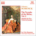 Schenck: The Nymphs of the Rhine Vol 2 / Les Voix Humaines