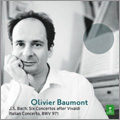 J.S.Bach: 6 Concertos After Vivaldi & Italian Concerto / Olivier Baumont