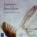 Tavener: Lament for Jerusalem Tavener: Lament for Jerusalem