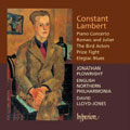 C.Lambert: Piano Concerto, Romeo and Juliet, The Bird Actors, etc C.Lambert: Piano Concerto, Romeo and Juliet, The Bird Actors, etc