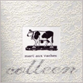 Mort Aux Vaches Mort Aux Vaches