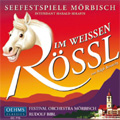 Benatzky: Im Weissen Rossl  (3/3-6/2008) / Rudolf Bibl(cond), Morbisch Festival Orchestra, etc