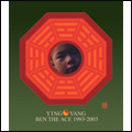 "YIN & YANG" BEST OF BEN THE ACE 1993-2003