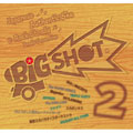 BIG SHOT 2