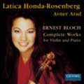 Bloch:Complete Works for Violin and Piano:Latic Honda-Rosenberg(vn)/Avner Arad(p)
