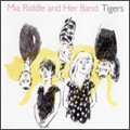 Mia Riddle And Her Band/タイガー[RYECD-041]
