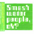 Smash water people,ok? Smash water people,ok?