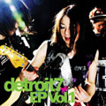 detroit7 EP Vol.1 ［CD+DVD］＜初回生産限定盤＞