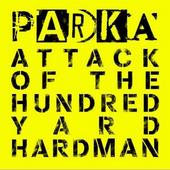 TOWER RECORDS ONLINE㤨Parka/Attack Of The Hundred Yard Hardman[JPRCD017]פβǤʤ1,090ߤˤʤޤ