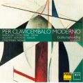Per Clavicembalo Moderno -For Mordern Harpsichord: H.Kulenty, Z.Bargielski, M.Ptaszynska, etc (10/2006, 4/2007) / Goska Isphording(cemb)