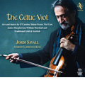 ケルティック・ヴァイオル～アイルランドとスコットランドの音楽伝統に捧ぐ
