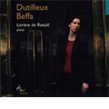 H.Dutilleux: Piano Sonata; K.Beffa: Sillages, 6 Etudes, Voyelles (2005) / Lorene de Ratuld(p) H.Dutilleux: Piano Sonata; K.Beffa: Sillages, 6 Etudes, Voyelles (2005) / Lorene de Ratuld(p)