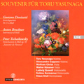 Souvenir fur Toru Yasunaga - Donizetti, Bruckner, Tchaikovsky / Alessandro Cappone, Wolfram Christ, etc