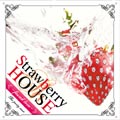 Strawberry HOUSE～found love～