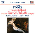 A.Foote: Francesca da Rimini Op.24, Serenade Op.25, etc / Gerard Schwarz, Seattle SO A.Foote: Francesca da Rimini Op.24, Serenade Op.25, etc / Gerard Schwarz, Seattle SO