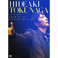 HIDEAKI TOKUNAGA CONCERT TOUR '08-'09 SINGLES BEST ［DVD+ブックレット］＜初回生産限定盤＞