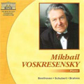Beethoven: Piano Concerto No.3; Schubert: Piano Sonata No.18, Wanderer-Fantasie D.760; Brahms: Piano Concerto No.2 / Mikhail Voskresensky(p)