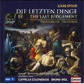 Spohr: Oratorio ''Die Letzten Dinge'' / Bruno Weil, Capella Coloniensis, Chorwerkruhr, etc