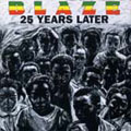 25 Years Later 25 Years Later