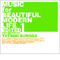 MUSIC for BEAUTIFUL MODERN LIFE EDITED 1 MUSIC for BEAUTIFUL MODERN LIFE EDITED 1