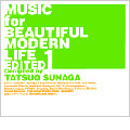 MUSIC for BEAUTIFUL MODERN LIFE EDITED 1