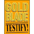 Testify ! - Goldblade Live