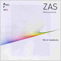 Capdevila: Zsa - Vertical Music / Josep M. Aparicio(Br sax), Jordi Jimenez(tb), Pilar Subira(perc), Grupo Circlo, M. Teresa Ribas(p), Angels Miro(S), Jean Pierre Dupuy(p), Montse Morral(cemb), Montserrat Martorell(A) Capdevila: Zsa - Vertical Music / Josep M. Aparicio(Br sax), Jordi Jimenez(tb), Pilar Subira(perc), Grupo Circlo, M. Teresa Ribas(p), Angels Miro(S), Jean Pierre Dupuy(p), Montse Morral(cemb), Montserrat Martorell(A)