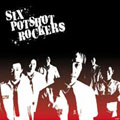 SIX POTSHOT ROCKERS
