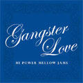 Gangster Love Hi Power Mellow Jamsס[BBQ-11CD]