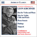 Kirchner: A Continuum Portrait 4 - Duo for Violin and Piano, 'Flutings' from Lily, Trio for Violin, Cello and Piano, Piano Sonata, etc Kirchner: A Continuum Portrait 4 - Duo for Violin and Piano, 'Flutings' from Lily, Trio for Violin, Cello and Piano, Piano Sonata, etc