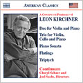 Kirchner: A Continuum Portrait 4 - Duo for Violin and Piano, 'Flutings' from Lily, Trio for Violin, Cello and Piano, Piano Sonata, etc