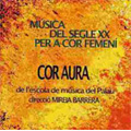 20th Century Music for Female Chorus / Mireia Barrera(cond), Cor Aura de l'Escola Musica del Palau 20th Century Music for Female Chorus / Mireia Barrera(cond), Cor Aura de l'Escola Musica del Palau