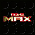 R&B MAX R&B MAX