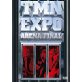 TM NETWORK/EXPO ARENA FINAL[ESBL-2231]