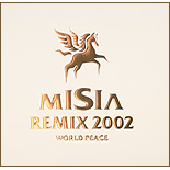 MISIA REMIX 2002 WORLD PEACE