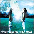 Voice Trouble/FLY AWAY[VCCM-1010]