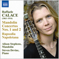 R.Calace: Mandolin Concertos No.1 Op.113, No.2 Op.144, Rhapsodia Napoletana Op.66, etc (12/7-9/2006) / Alison Stephens(mand), Steven Devine(p)