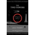 The Two Towers: The Lord of the Rings Part2 The Two Towers: The Lord of the Rings Part2