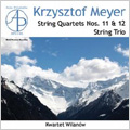 ̥ջͽ/K.Meyer String Quartets No.11 Op.95, No.12 Op.103, String Trio Op.81 (2005-2007) / Wilanow String Quartet[AP0146]