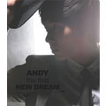 1集 - ANDY The First New Dream