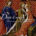 Desir d'aymer -Love Lyrics around 1500 from Flanders to Italy: V.Capirola, J.des Prez, A.Agricola, etc (2/2007) / Capilla Flamenca